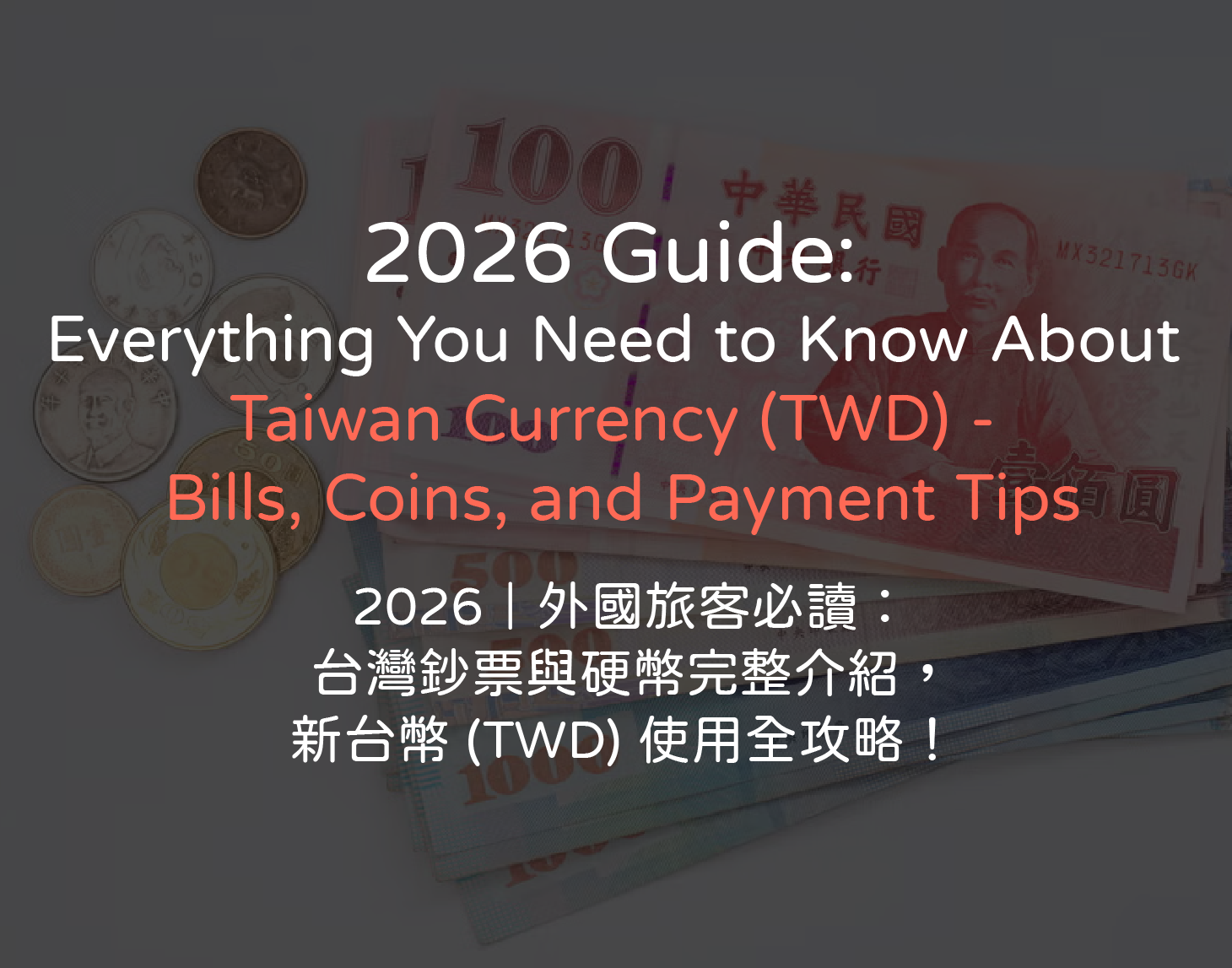 2026 Guide: Everything You Need to Know About Taiwan Currency (TWD) - Bills, Coins, and Payment Tips