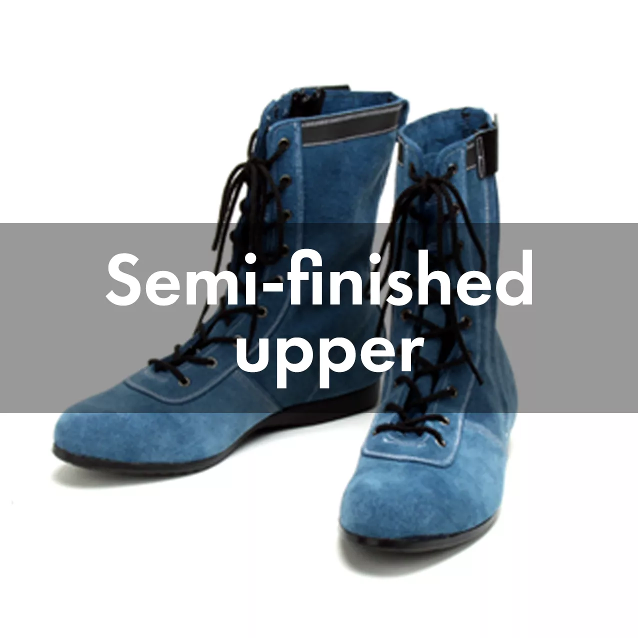 Semi-finished Upper
